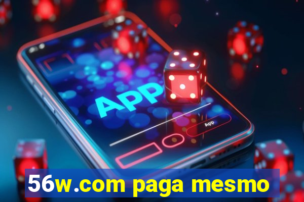 56w.com paga mesmo